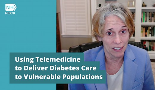 Using Telemedicine to Deliver Diabetes Care to Vulnerable Populations - Blog - NIDDK