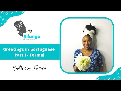 Learn Mozambican/European Portuguese - Greetings (Formal)