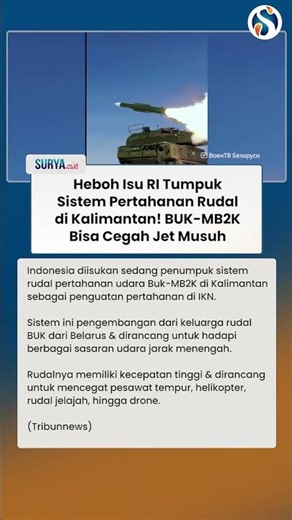 HEBOH ISU RI Tumpuk Sistem Pertahanan Rudal di Kalimantan! BUK-MB2K Bisa Cegat Jet Musuh!