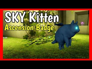 How to get SKY Kittten in KITTEN GAME Roblox [ Ascension Badge ]