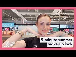 How to create an easy 5-minute summer make-up look | Boots UK