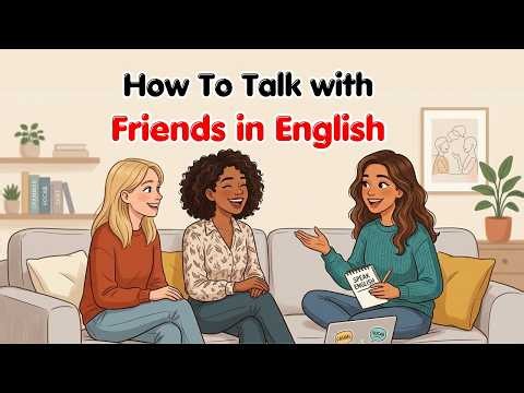 How to Talk with Friends in English | Easy English Conversation Practice for Beginners