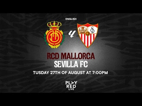 PLAY RED LIVE 🔴 RCD MALLORCA vs SEVILLA FC MATCH DAY 3 / 24-25 (ENGLISH) | RCD Mallorca