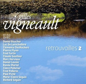 Gilles Vigneault - Retrouvailles 2