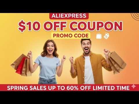 AliExpress $10 OFF Spring Sales Coupon Promo Code | Up to 60% OFF Shopping Deals