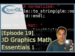 [Episode 19] OpenGL Math 1 - Vectors, Dot Product, and Cross Product (with code demonstration)