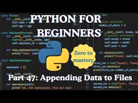 Python for Beginners — Part 47: Appending Data to Files