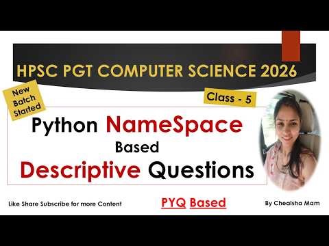 Class-5 | Python Namespace based Descriptive Questions|HPSC PGT Computer Science Classes By Chealsha