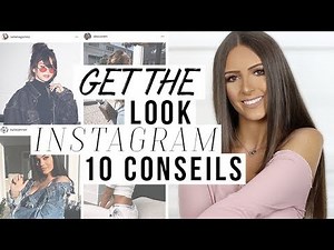GET THE LOOK INSTA SANS SE RUINER : 10 CONSEILS