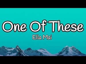 One of these - Ella Mai (lyrics)