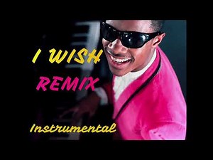 I Wish, Instrumental, Stevie Wonder - Remix Remastered