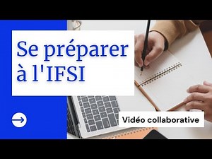 Réussir son entrée en IFSI - Vidéo collaborative