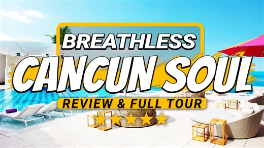 Inside Breathless Cancun Soul Resort — full review & tour