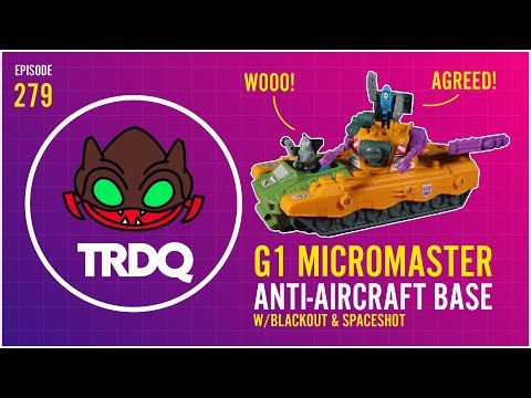 TRDQ: Transformers Generation 1 - Micromasters - Anti-Aircraft base Review
