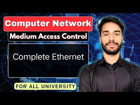 7.3 Complete Ethernet | Medium Access Control | Computer Network