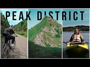 Peak District | Hiking, Cycling & Kayaking!
