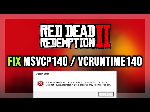 How to FIX Red Dead Redemption 2 MSVCP140.dll & VCRUNTIME140.dll Missing or Not Found Error