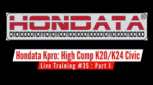 Hondata Kpro Live Training: High Compression K20/K24 EG Civic Part 1 - Hondata Kpro Training Course - Evans Performance Academy