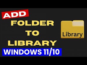 Add Folder to File Explorer Library in Windows 11 / 10