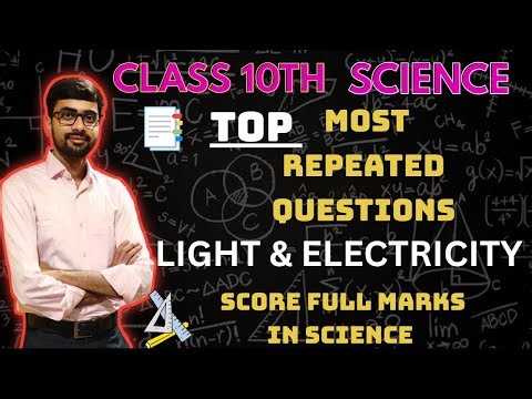Class 10 Science | Light & Electricity Top Questions | For Boards | Most Expected Numericals & MCQs