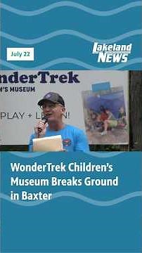 WonderTrek Children's Museum Breaks Ground in Baxter