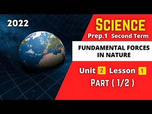 SCIENCE | Prep.1 | Fundamental Forces in Nature # 1 | Unit 2 - Lesson 1