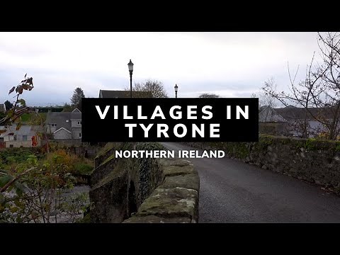 Tyrone | Small Villages in Tyrone | County Tyrone | Northern Ireland | Villages in Northern Ireland