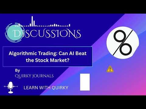 Algorithmic Trading: Can AI Beat the Stock Market? | Finance Discussions on share & equity trading