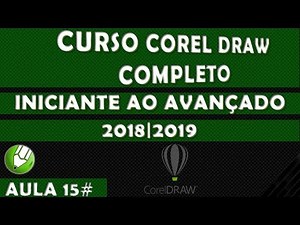 Curso Corel Draw Completo Iniciante ao Avançado Aula 15 2018 2019