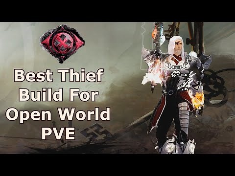 Guild Wars 2 : Best Thief Build For Open World PVE ( Viable 2022 )