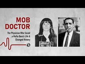 Mob Doctor: The Physician Who Saved a Mafia Boss’s Life and Changed History