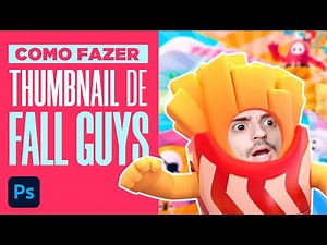 Como fazer THUMBNAIL DE FALL GUYS no PHOTOSHOP | Fazendo Thumbnails de Games #01
