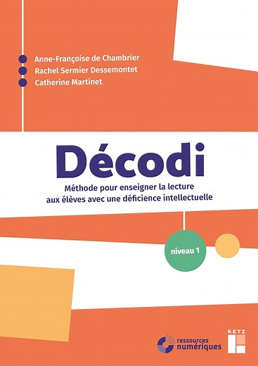 DÉCODI - Méthode pour enseigner la lecture aux élèves avec une déficience intellectuelle (  ressources numériques) Niveau 1 - Ouvrage papier | Éditions Retz