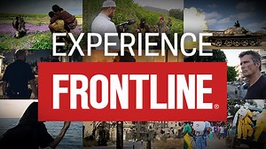 Experience FRONTLINE | FRONTLINE