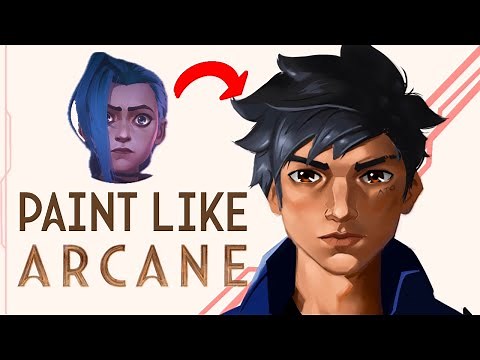 HOW TO PAINT in ARCANE's Art style