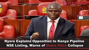 MP Ndindi Nyoro explains why he is against listing of Kenya Pipeline on NSE, warns Kenyans of share price collapse after purchase. | Nairobi Leo