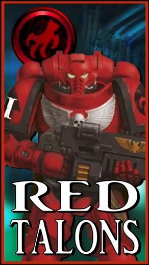 RED TALONS - Bloodied Claws | Warhammer 40k Lore