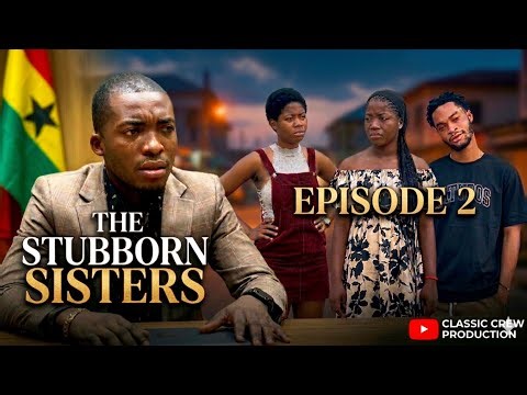 The Stubborn Sisters Episode 2 | Nobody Wants to Back Down