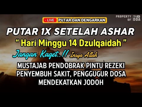 DZIKIR SORE HARI MINGGU PENARIK REZEKI DARI SEGALA PENJURU, PENGAMPUN DOSA, PELUNAS HUTANG