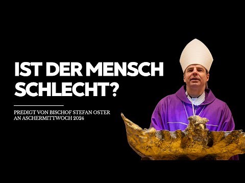 Is man evil? Ash Wednesday sermon by Bishop Stefan Oster