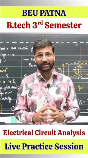 Electrical Circuit Analysis | Live Practice Session | B.tech 3rd Semester #beu #semesterexam