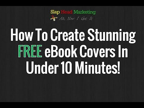 How To Create Stunning Free eBook Covers In Under 10 Minutes