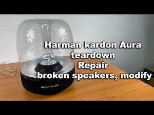 Harman Kardon Aura teardown, Repair broken speakers, modify
