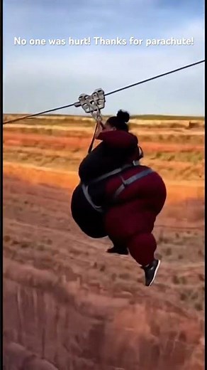 Big Ooooops in a Zipline. Don’t worry! Alright! Thanks for Parachute!