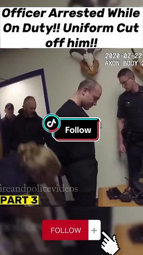 Officer Arrested While On Duty: Man Cut off his Uniform - Part 3