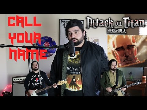 Attack On Titan - Call Your Name (Full Cover by Tempered Lion) 進撃の巨人