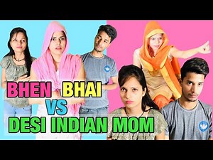 BEHEN BHAI VS DESI INDIAN MOM || CHARU DIXIT ||