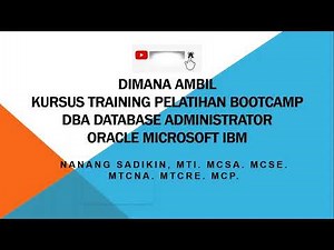 Dimana Kursus Training Pelatihan Workshop Database Administrator DBA Oracle SQL Server DB OCP MCDBA