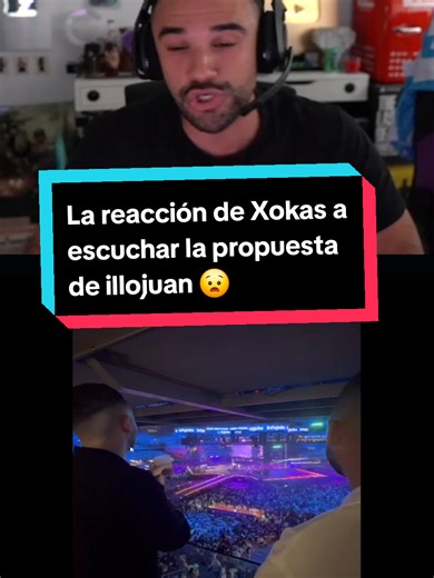 Reacción de Xokas a la Propuesta de IlloJuan