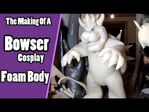 //The Making Of Bowser #3// Foam body - Bowser Cosplay / Fursuit + PDF Template
